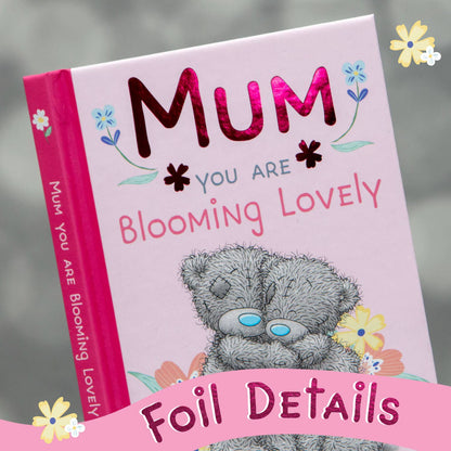 Mum You Are Blooming Lovely Gift Book | Me to You